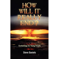 How Will It Really End? Eschatology for Young People