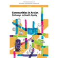 Communities in Action: Pathways to Health Equity