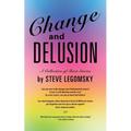 Change and Delusion