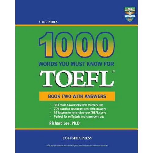 Columbia 1000 Words You Must Know for TOEFL: Book Two with Answers