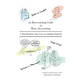 An Entertaining Guide to Basic Accounting: A Must Read for First Year Accounting Students