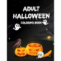Adult Halloween Coloring Book: Adult Coloring Book, Adult Coloring Books
