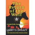 The Return of the Wolf: A Josiah Wolfe, Texas Ranger Novel