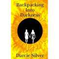Backpacking Into Darkness