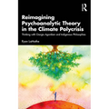 Reimagining Psychoanalytic Theory in the Climate Polycrisis: Thinking with Giorgio Agamben and Indigenous Philosophies