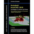 Autodesk AutoCAD 2018 - Grundlagen in Theorie und Praxis: Viele praktische Übungen am Planbeispiel: Digitale Fabrikplanung
