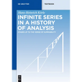 Infinite Series in a History of Analysis: Stages Up to the Verge of Summability