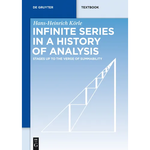 Infinite Series in a History of Analysis: Stages Up to the Verge of Summability