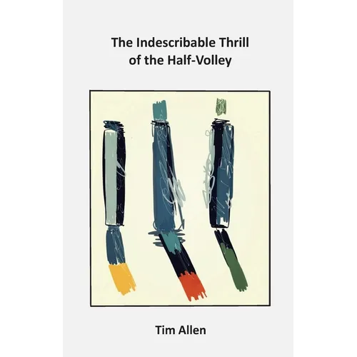 The Indescribable Thrill of The Half-Volley