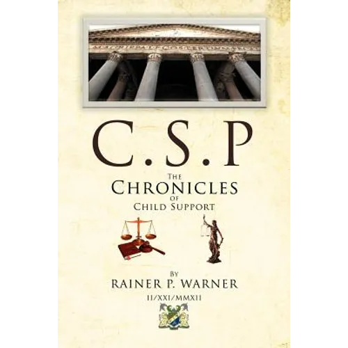 C.S.P the Chronicles of Child Support - Paperback