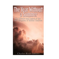 The Year Without a Summer: The History and Legacy of the 1815 Eruption of Mount Tambora
