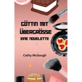 Göttin Mit Übergrösse - Eine Novelette German Edition