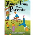 How To Train Your Parents