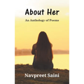About Her (An Anthology of Poems)