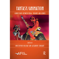Fantasy/Animation: Connections Between Media, Mediums and Genres