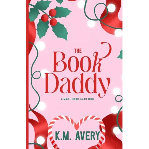 The Book Daddy A Maple Brook Falls Novel