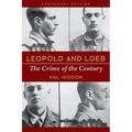 Leopold and Loeb: The Crime of the Century