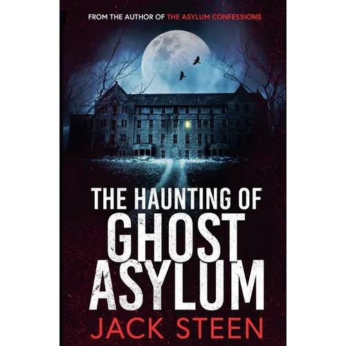 The Haunting of Ghost Asylum