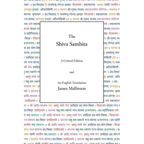 The Shiva Samhita: A Critical Edition and An English Translation