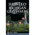 Haunted Michigan Graveyards