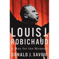 Louis J. Robichaud: A Man for the Moment