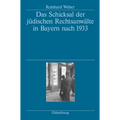 Das Schicksal der jüdischen Rechtsanwälte in Bayern nach 1933