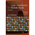 Developing User Assistance for Mobile Apps - 2nd Edition