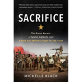 Sacrifice: The Green Berets, a Fateful Ambush, and a Gold Star Widow's Fight for the Truth