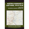 Austria-Hungary's Last War, 1914-1918 Vol 4 (1916): The Events of January through July