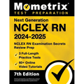 Next Generation NCLEX RN 2024-2025 - 3 Full-Length Practice Tests, 60+ Online Video Tutorials, NCLEX RN Examination Secrets Review Prep: [7th Edition]