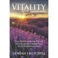 The Young Living Vitality Food Pairing Bible: The Fundamental Guide to Culinary Creativity with Essential Oils