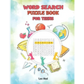 Word Search Puzzle Book for Teens: Brain Teasers for Adventures young adult Hidden word search for Teens