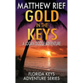 Gold in the Keys: A Logan Dodge Adventure (Florida Keys Adventure Series Book 1)