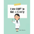 How Not to Get a Cavity