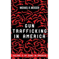 Gun Trafficking in America