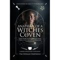 Anatomy of a Witches Coven: Coven Work as an Alchemical Vessel - Power, Structure, and Transformation in Witchcraft