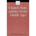 Church, State and Jew in the Middle Ages