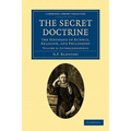 The Secret Doctrine: The Synthesis of Science, Religion, and Philosophy