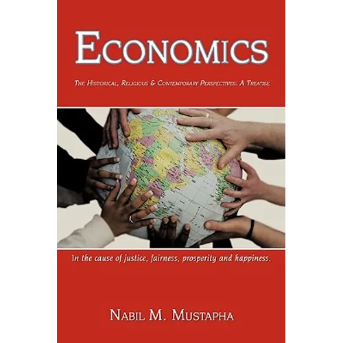 Economics: The Historical, Religious & Contempory Perspectives: A Treatise