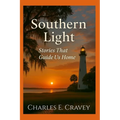 Southern Light: Stories That Guide Us Home