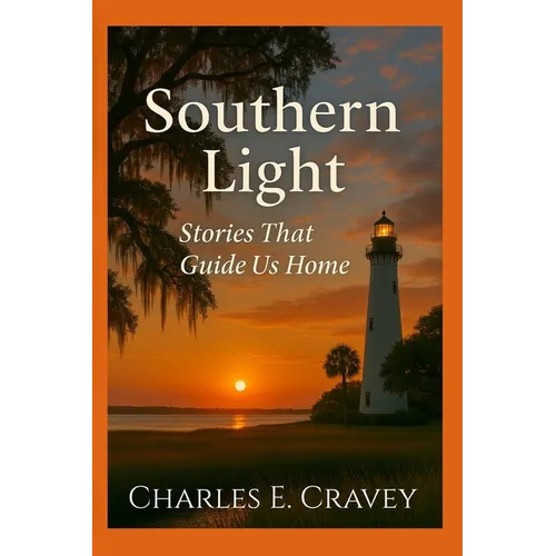 Southern Light: Stories That Guide Us Home
