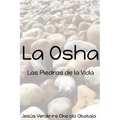 La Osha: Las piedras de la Vida