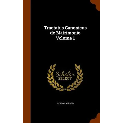 Tractatus Canonicus de Matrimonio Volume 1