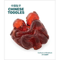 Chinese Toggles: Culture in Miniature