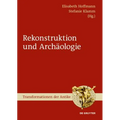 Archäologie Und Rekonstruktion