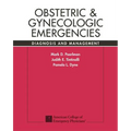 Obstetric & Gynecologic Emergencies: Diagnosis and Management