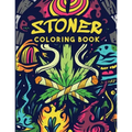 Stoner Coloring Book: Trippy Adult Coloring Book Stoner's Psychedelic Coloring Book Stress Relief Art Therapy & Relaxation