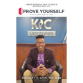 Prove Yourself: Twelve Essential Keys to Rise in Business and Life