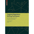 Targeted Regulatory Writing Techniques: Clinical Documents for Drugs and Biologics