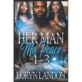 Her Man My Peace: 1-3: Complete Series